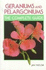 Geraniums and Pelargoniums: the Complete Guide to Cultivation, Propagation and Exhibition