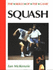 Squash: the Skills of the Game