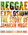 Reggae Explosion: the Story of Jamaican Music