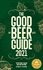 The Good Beer Guide 2021: Find the Best Pubs in the Uk Selected By Camra Members