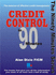 Credit Control in Ninety Minutes: the Essence of Effective Credit Management (in 90 Minutes)