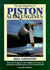 The Development of Piston Aero Engines: From the Wrights to Microlights: a Century of Evolution and Still a Power to Be Reckoned With