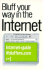 Bluff Your Way on the Internet (Bluffers Guides)