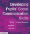 Developing Pupils' Social Communication Skills: Practical Resources
