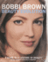 Bobbi Brown Beauty Evolution: a Guide to a Lifetime of Beauty