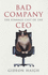 Bad Company: the Strange Cult of the Ceo