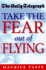 Take the Fear Out of Flying (a Graham Tarrant Book)