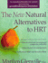 New Natural Alternatives to Hrt