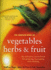 Complete Book of Vegetables, Herbs and Fruit