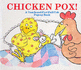 Chicken Pox! : a Touch-and-Feel Pull-Tab Book