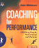 Coaching for Performance-Growing People, Performance and Purpose