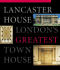 Lancaster House: London's Greatest Town House