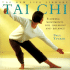 Tai Chi: Flowing Movements for Harmony and Balance (New Life Library Series)