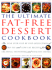 The Ultimate Fat-Free Desserts: the Best-Ever Step-By-Step Collection of No-Fat and Low-Fat Recipes for Exciting, Satisfying and Healthy Eating