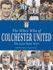 The Whos Who of Colchester United: the Layer Road Years (Whos Who of)
