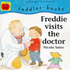 Freddie Visits the Doctor (Toddler Books)