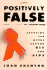 Positively False: Exposing the Myths Around Hiv and Aids