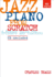Jazz Piano From Scratch a How-to Guide for Students and Teachers-Book/Online Audio