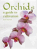 Orchids: a Guide to Cultivation