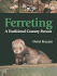 Ferreting: a Traditional Country Pursuit