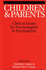 Children and Parents: Clincal Issues for Psychologists and Psychiatrists