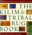 Kilim and Tribal Rug Book: Decorating With "Fired Earth"