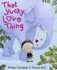 That Yucky Love Thing
