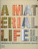 Material Life: Adventures and Discoveries in Materials Research