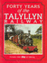 Forty Years on the Talyllyn Railway