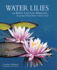Water Lilies: and Bory Latour-Marliac, the Genius Behind Monets Water Lilies