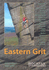 Eastern Grit 2006: Rockfax Rock Climbing Guide to the Eastern Gritstone Edges of the Derbyshire Peak District (Rockfax Climbing Guide) (Rockfax Climbing Guide Series)