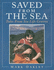 Saved From the Sea: Tales From Sea Life Centres (Animals S. )