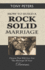 How to Build a Rock Solid Marriage: Choices That Will Give You the Marriage of Your Dreams