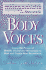 Body Voices: Using the Power of Breath, Sound, and Movement to Heal and Create New Boundaries