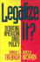 Legalize It? : Debating American Drug Policy (American University Press Public Policy)