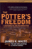 The Potter's Freedom: A Defense of the Reformation and the Rebuttal of Norman Geisler's Chosen But Free