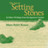 The Art of Setting Stones: and Other Writings From the Japanese Garden Format: Paperback