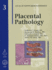 Placental Pathology 3
