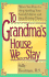 To Grandma's House We--Stay: When You Have to Stop Spoiling Your Grandchildren and Start Raising Them