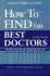 How to Find the Best Doctors: New York Metro Area (3rd Ed)