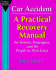 Car Accident: a Practical Recovery Manual for Drivers, Passengers, and the People in Their Lives