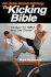 No Holds Barred Fighting: the Kicking Bible: Strikes for Mma and the Street (No Holds Barred Fighting Series)