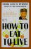How to Eat to Live, Book 2 (How to Eat to Live)