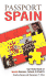 Passport Spain: Your Pocket Guide to Spanish Business, Customs & Etiquette (Passport to the World)