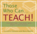 Those Who Can...Teach! : Celebrating Teachers Who Make a Difference