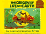 The Orgin of Life on Earth: an African Creation Myth