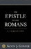 The Epistle to the Romans: a Commentary