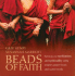 Beads of Faith: Pathways to Meditation and Spirituality Using Rosaries, Prayer Beads, and Sacred Words