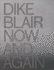 Dike Blair: Now & Again