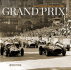 Grand Prix! Rare Images of the First 100 Years